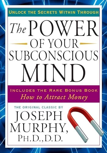 The Power of Your Subconscious Mind: Dr. Joseph Murphy